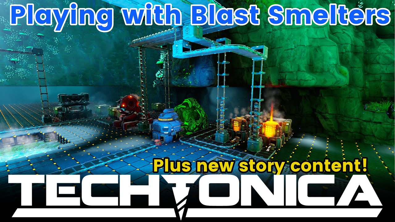 Are Blast Smelters the Answer - Techtonica 0.5
