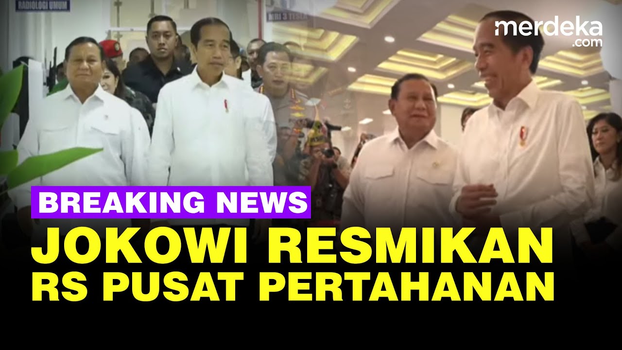 🔴 LIVE NOW - Presiden Jokowi dan Menhan Prabowo Resmikan RS Pusat Pertahanan & 25 RS TNI