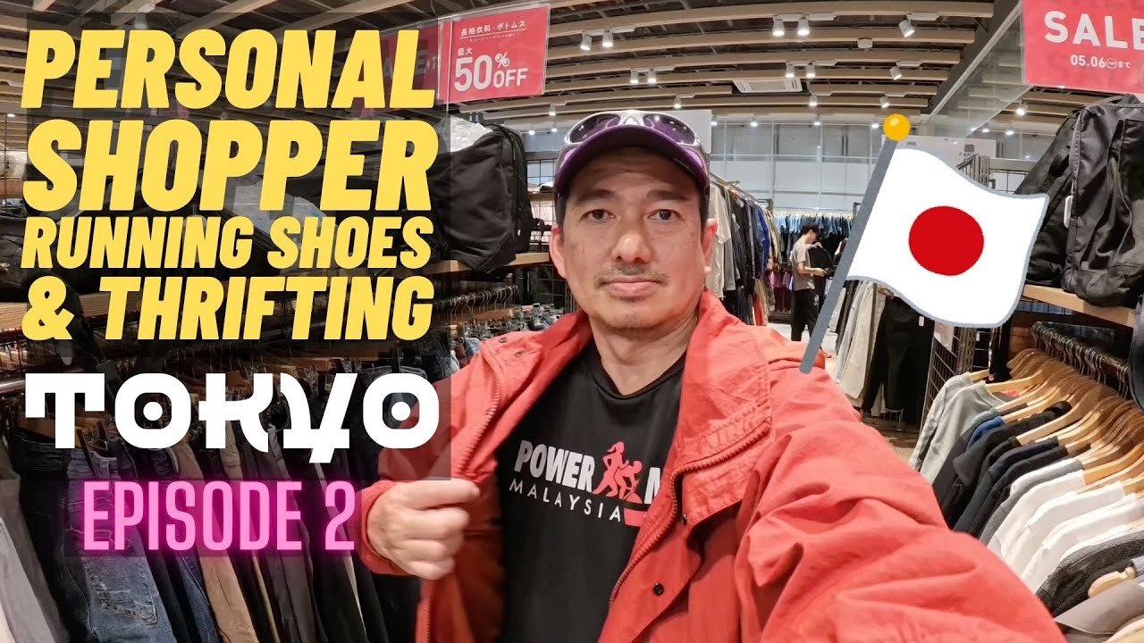 PERSONAL SHOPPER : RUNNING SHOES & THRIFTING @ JAPAN | EPISODE 2