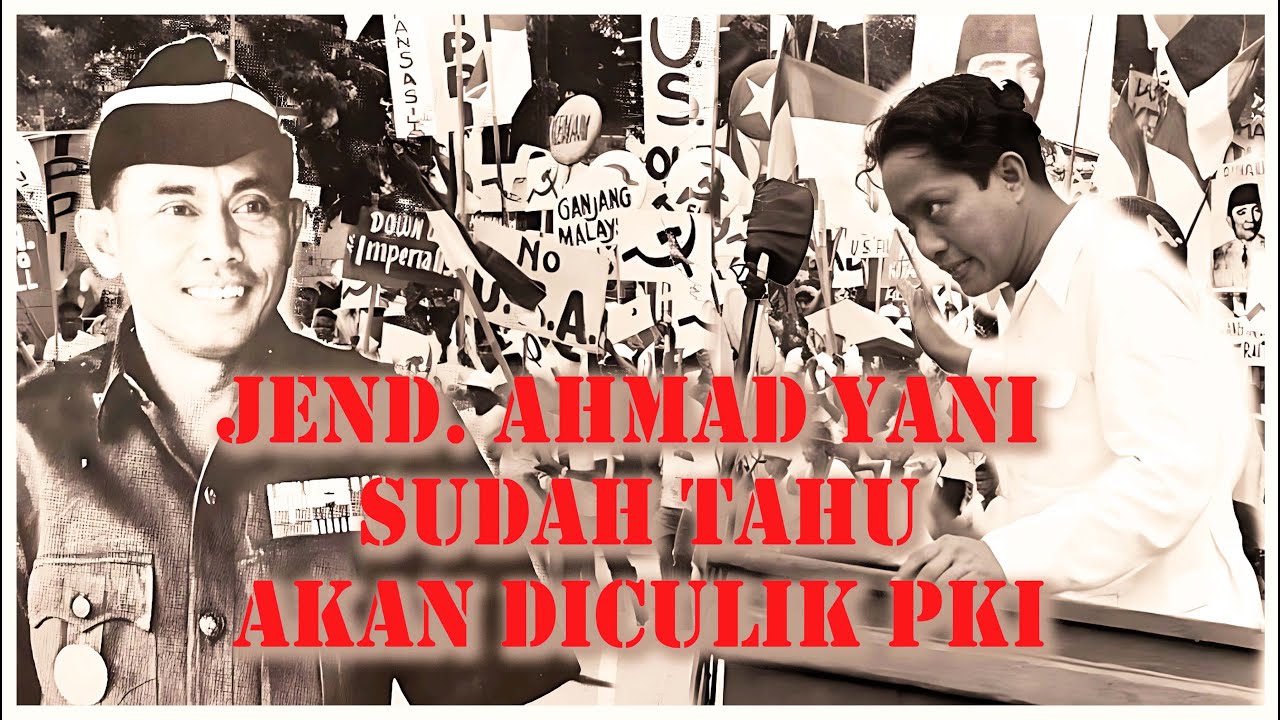 PERSETERUAN AIDIT DAN AHMAD YANI BERUJUNG TRAGEDI G30-S/PKI