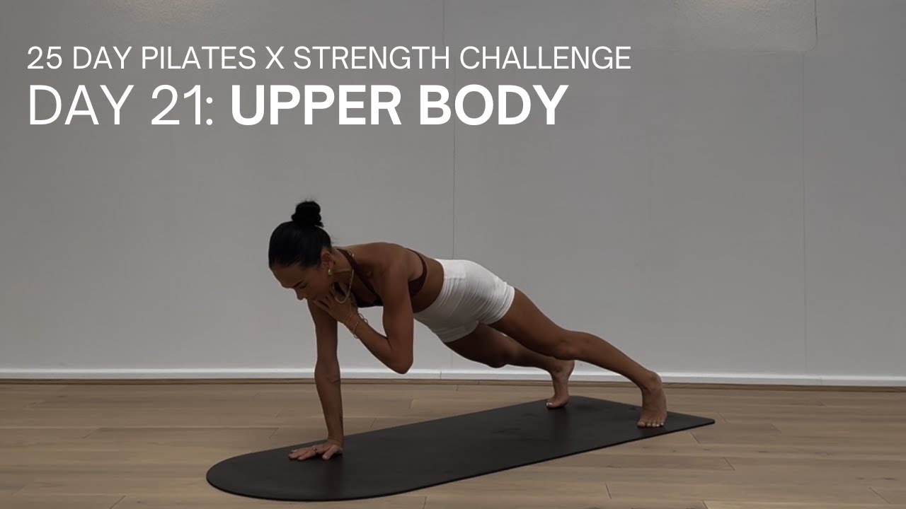 25 DAY PILATES CHALLENGE | DAY 21 | 20 MIN UPPER BODY WORKOUT NO EQUIPMENT | Upper Body Pilates