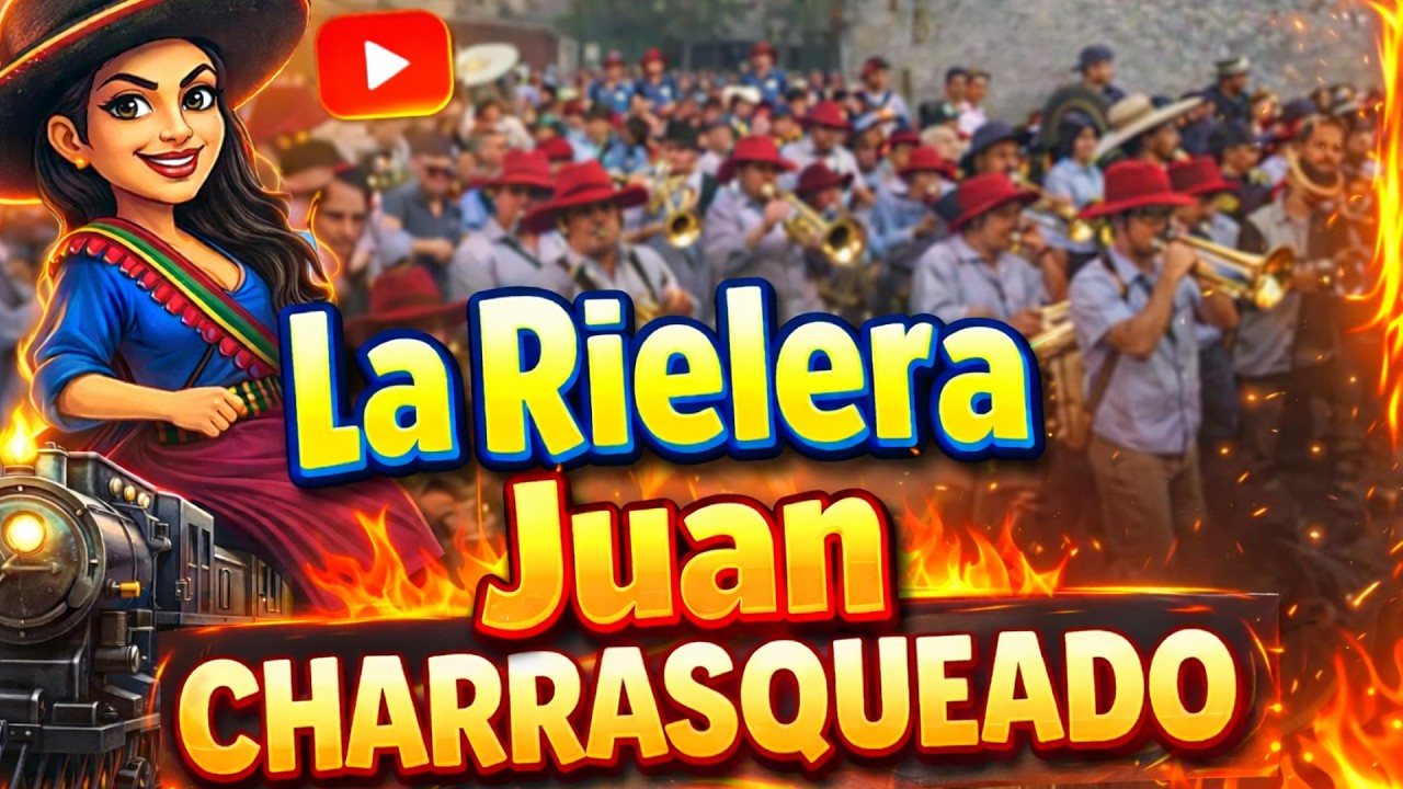 Banda San Juanera - La Rielera · Juan Charrasqueado