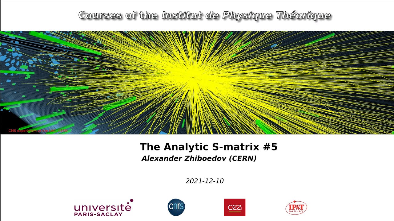 [5/5] Alexander ZHIBOEDOV (2021) The analytic S-matrix.