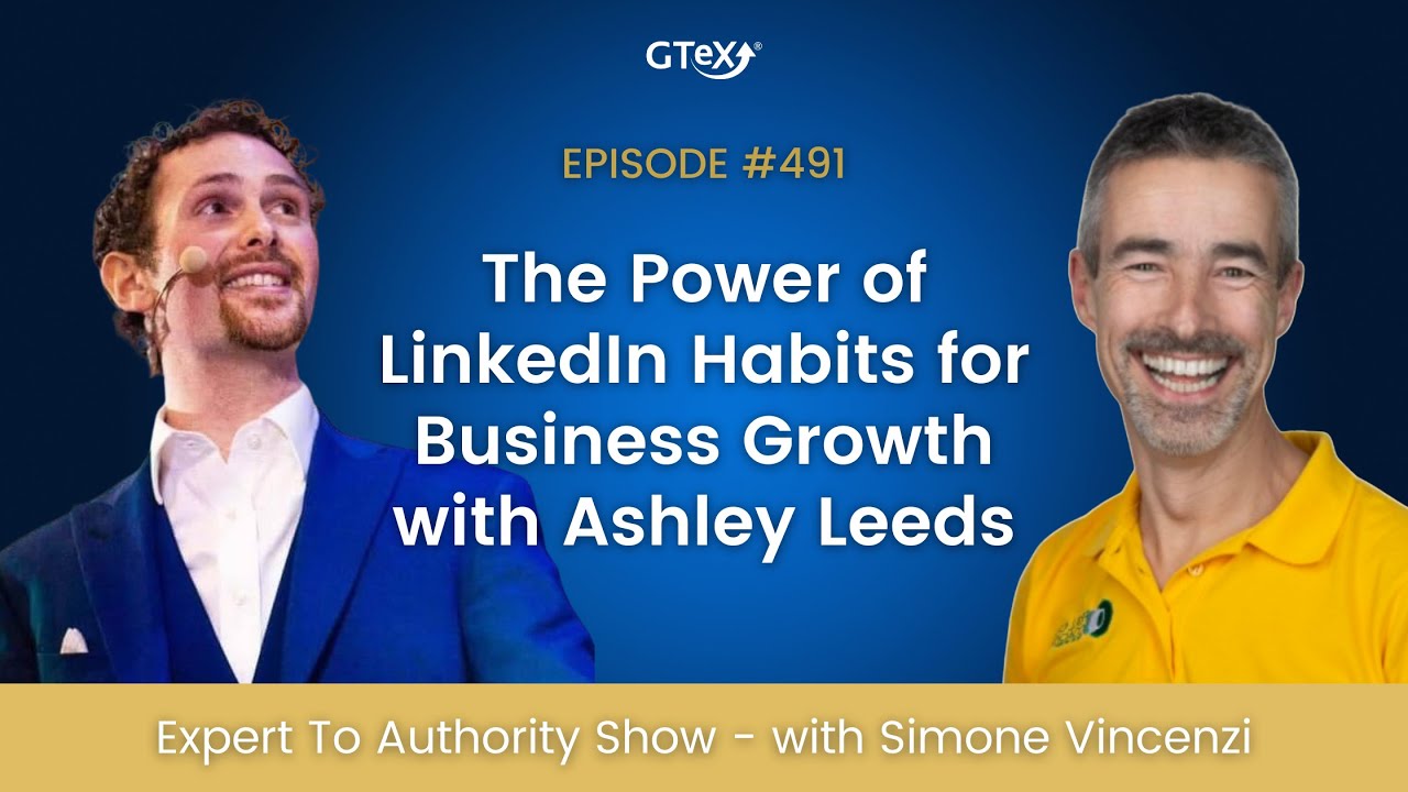 The Power of LinkedIn Habits for Business Growth with Ashley Leeds