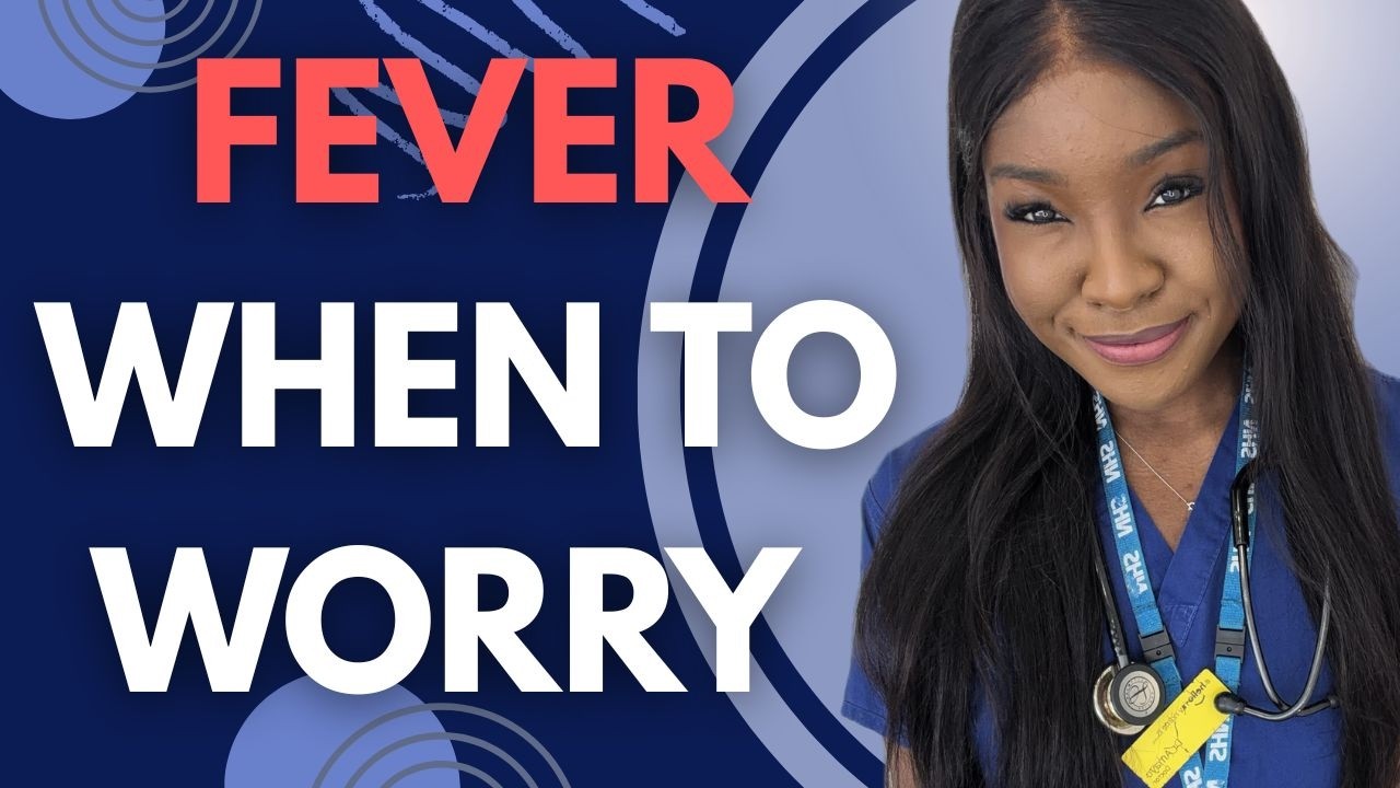 When to Worry About Fever in Children
