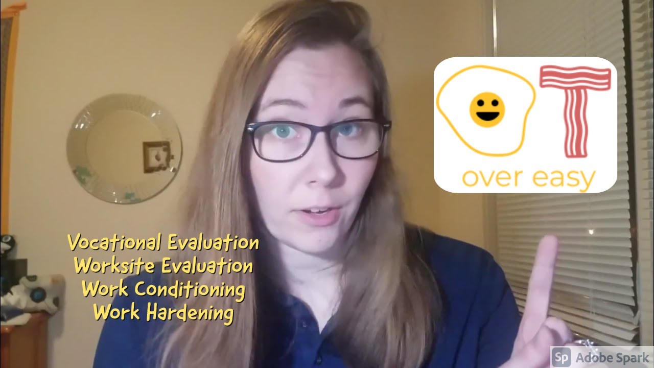 Work Rehabilitation (Part 2)- Vocational Evals, Worksite Evals, Work Conditioning, Work Hardening