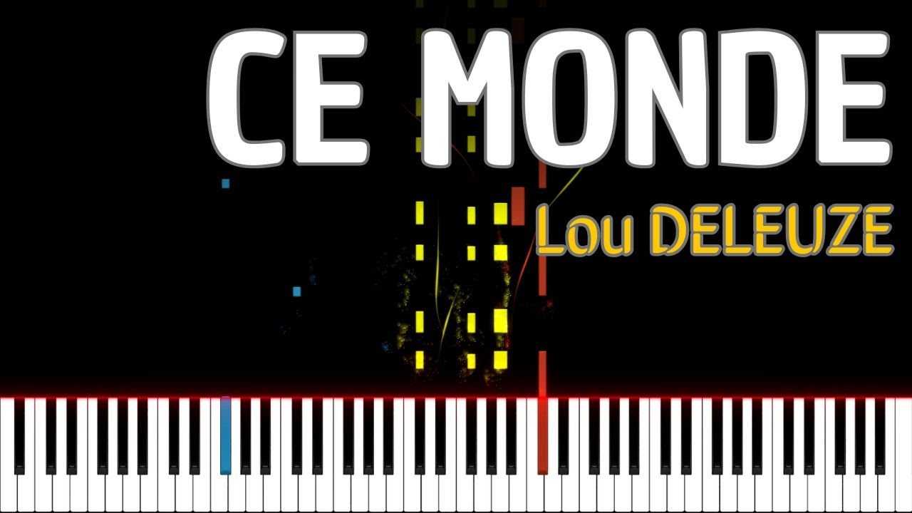 Ce monde / Lou DELEUZE (PIANO TUTO)