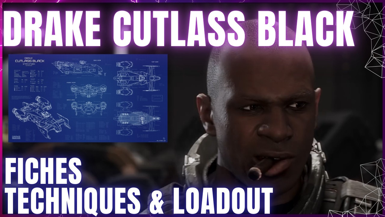 Star Citizen: Tout savoir sur le Cutlass Black