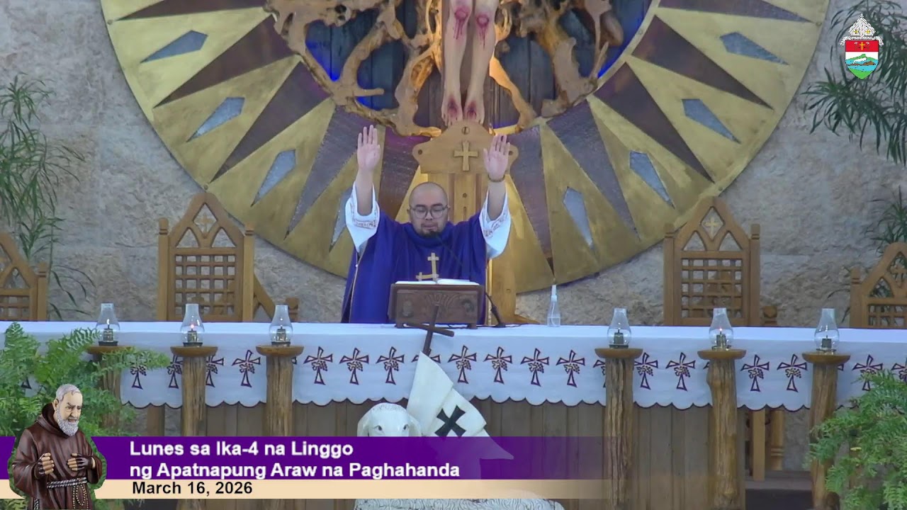 Mar 16, 2026 | 10 a.m. - Lunes sa Ika-4 na Linggong Apatnapung Araw na Paghahanda