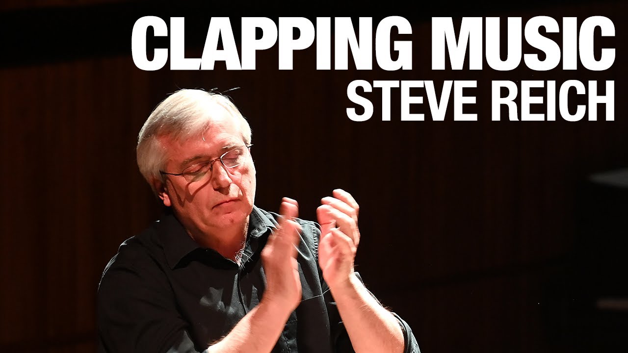 Clapping Music - Steve Reich