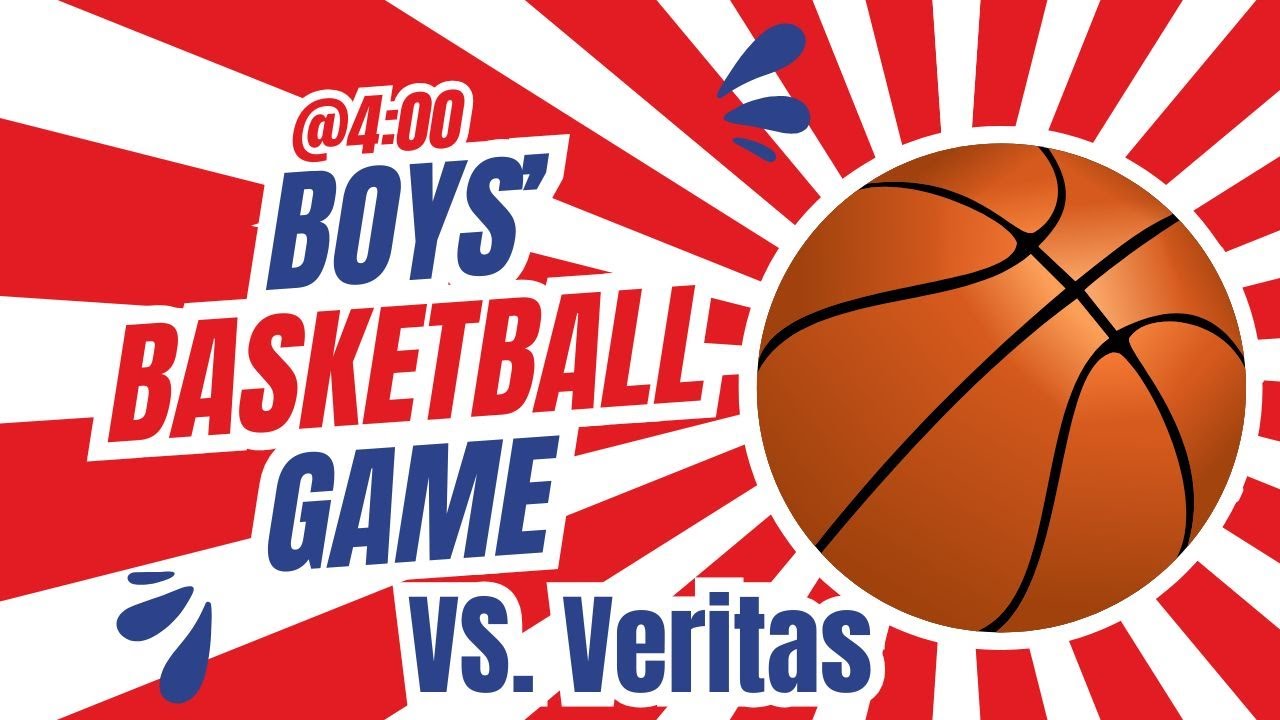 Boys' Basketball Game vs. Vertias