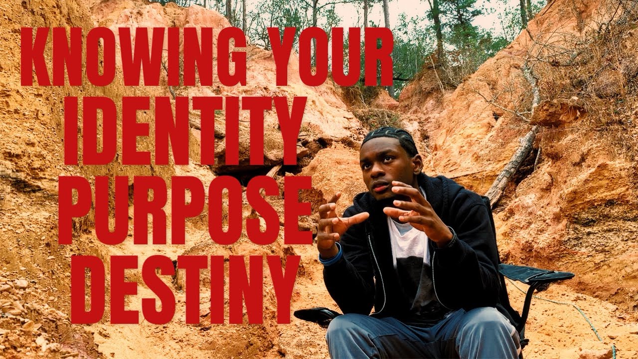Knowing your Identity, Purpose, Destiny