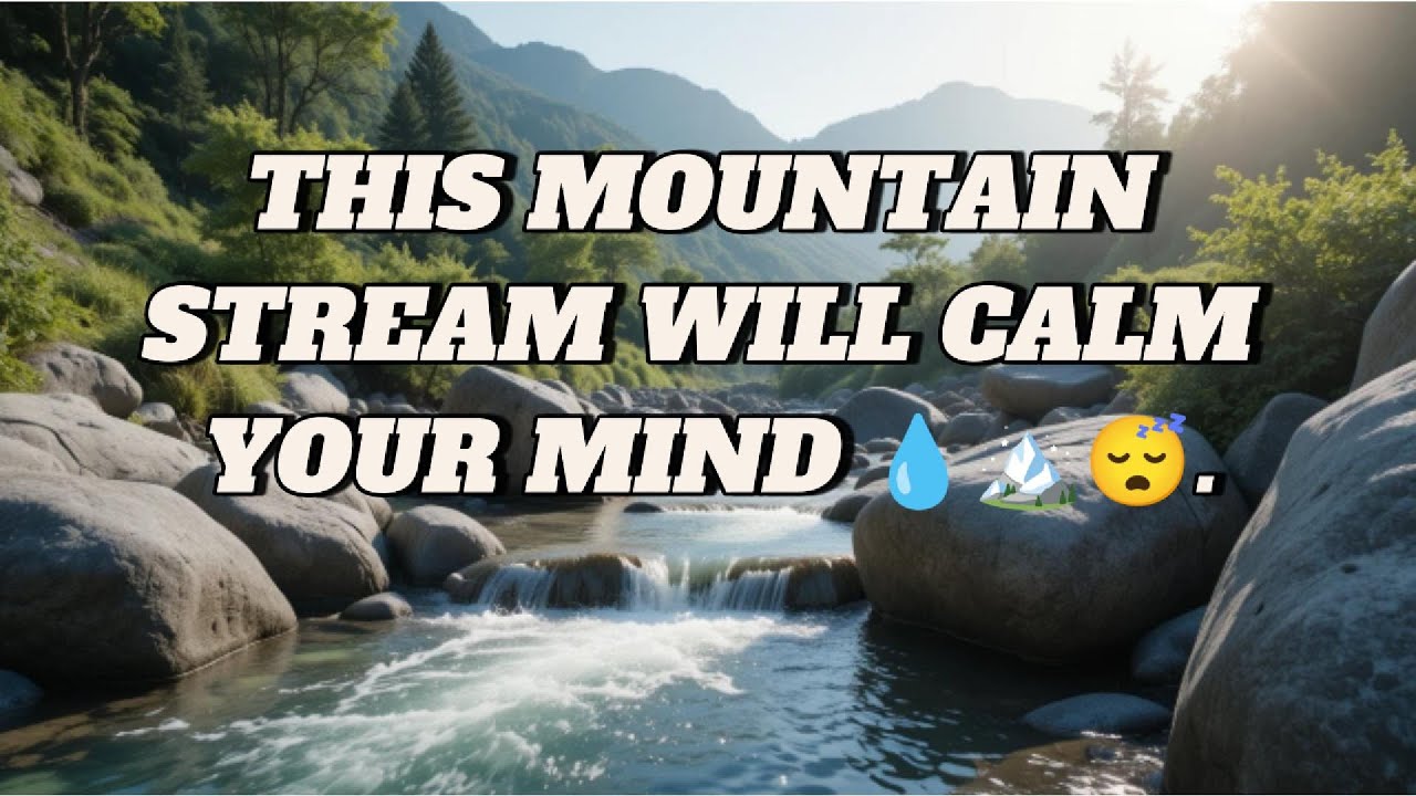 Flowing Mountain Stream for Calm