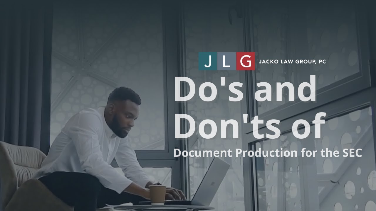 Do's and Don'ts of Document Production for the SEC