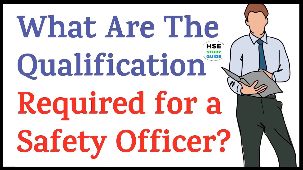 What Are The Qualification Required For Safety Officer? || Safety Officer Qualification
