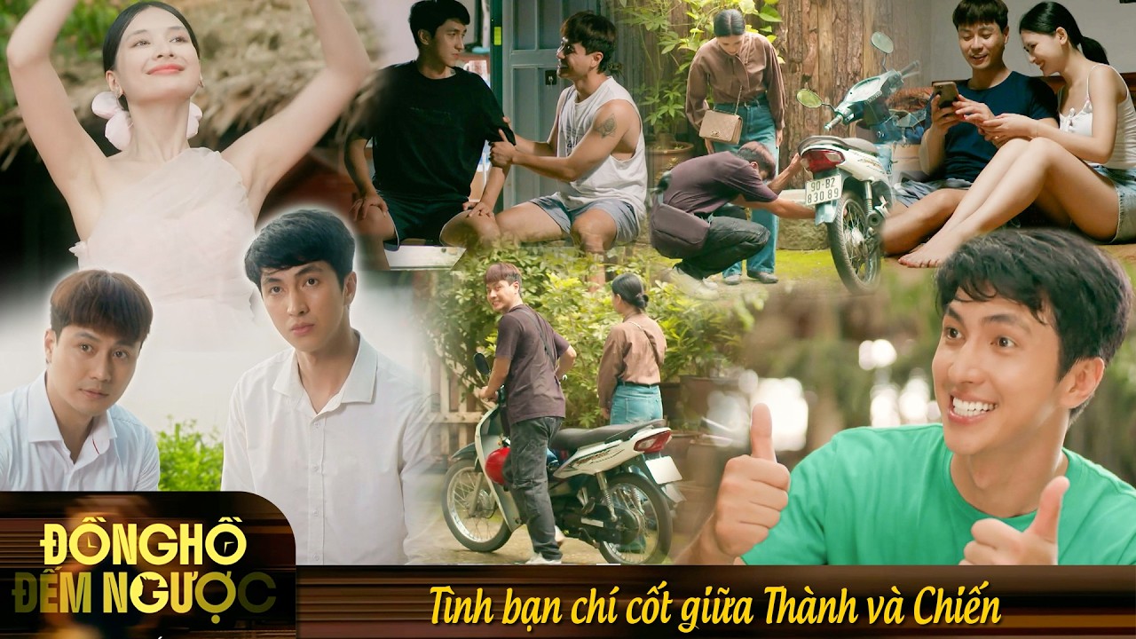 Đồng hồ đếm ngược | Tình bạn chí cốt giữa Thành và Chiến