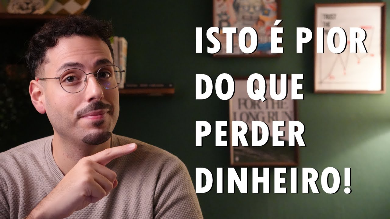 5 Coisas Que São Piores do Que Perder Dinheiro a Investir!