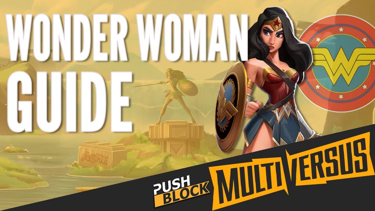 WONDER WOMAN MULTIVERSUS GUIDE BEGINNER COMBOS, TIPS, TRICKS, PERKS, AND TEAMMATES