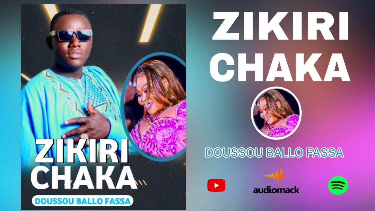 ZIKIRI CHAKA DOUSSOU BALLO FASSA