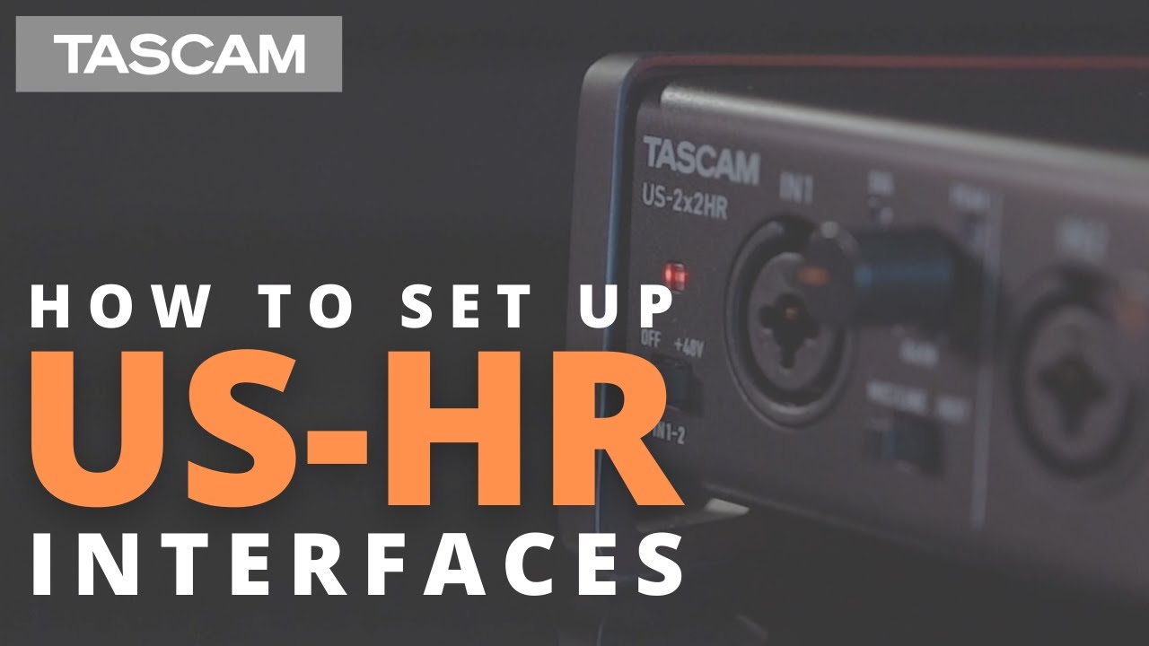 TASCAM US-HR Interface Tutorial