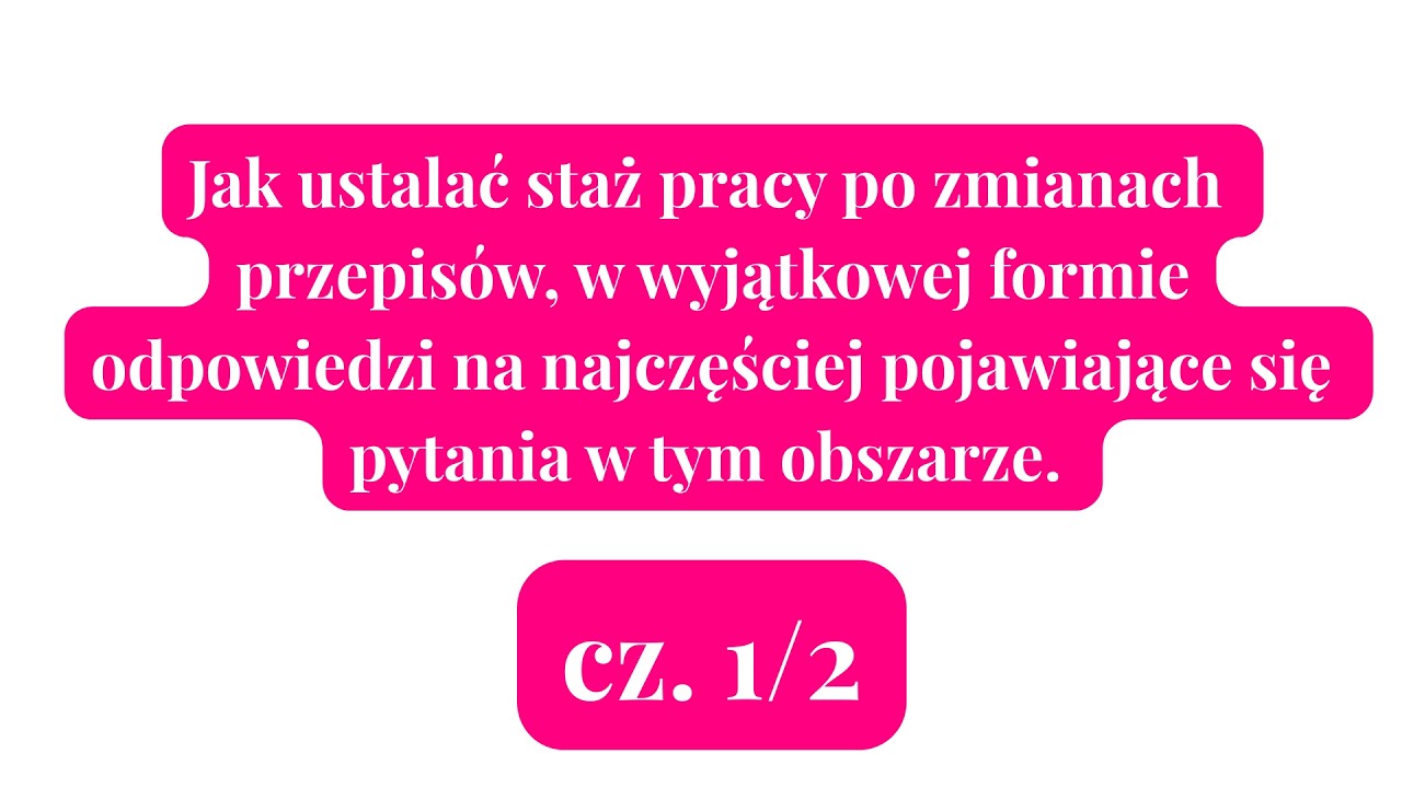 Szkolenie - Jak ustalać staż pracy po zmianach przepisów 2026 r.