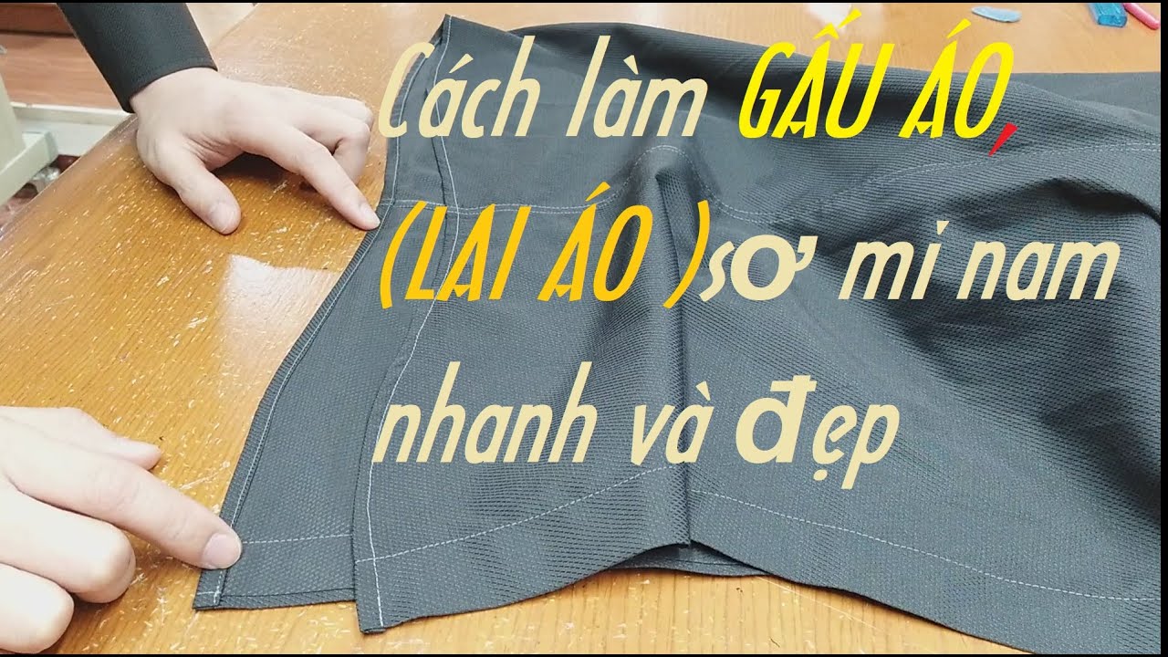 #14 Cách làm GẤU ÁO (LAI ÁO ) SƠ MI NAM // Cắt và may áo sơ mi nam