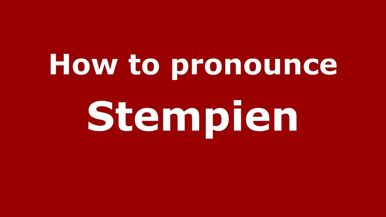 How to Pronounce Stempien - PronounceNames.com