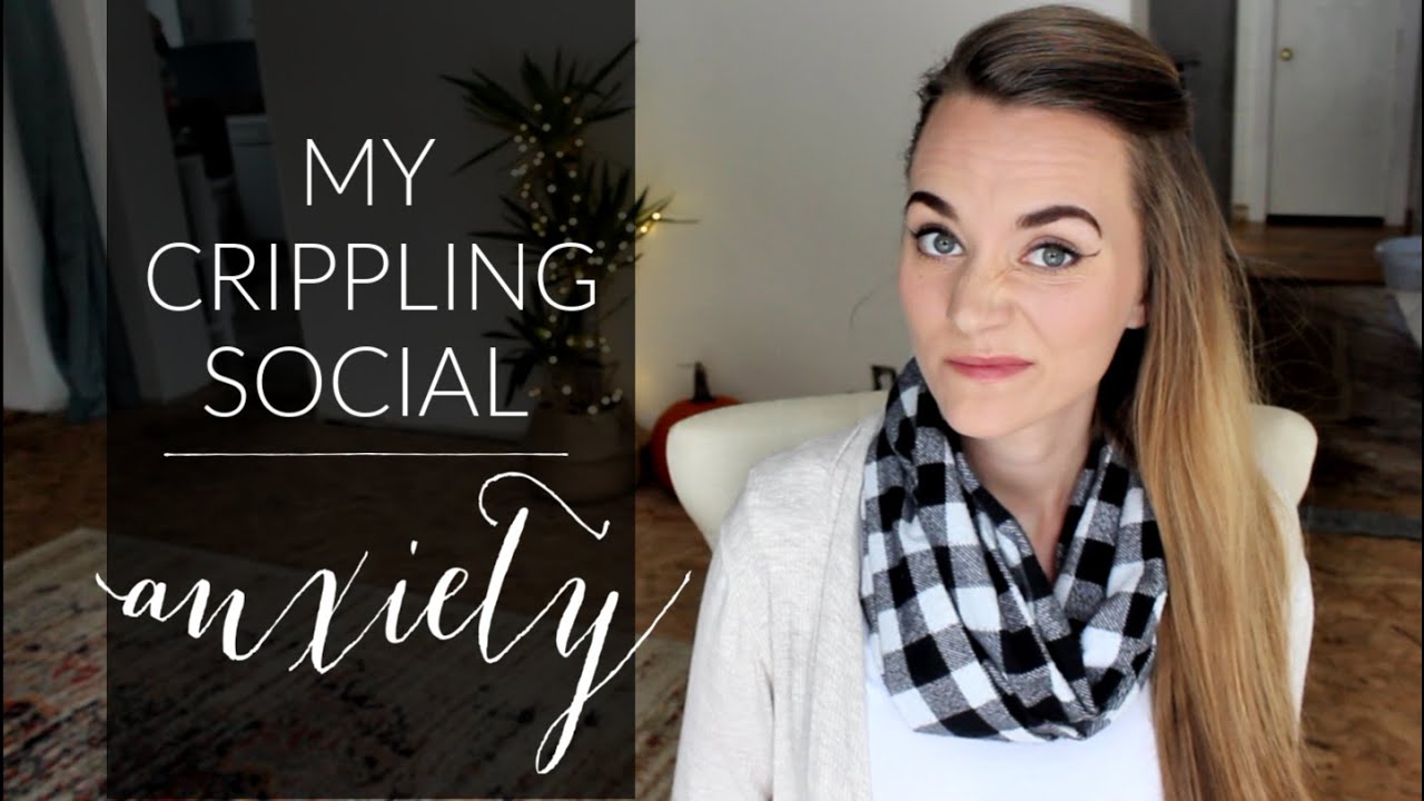 I Have Crippling Social Anxiety