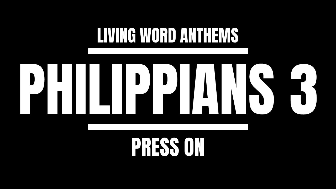 “Press On” — Philippians 3 Pursuing Christ