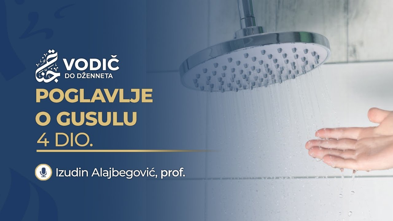 POGLAVLJE O GUSULU 4 dio - Izudin Alajbegović, prof.