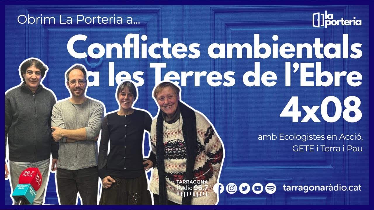 La Porteria 4x08 - Biogàs, aigua i governança: conflictes ambientals a Terres de l'Ebre