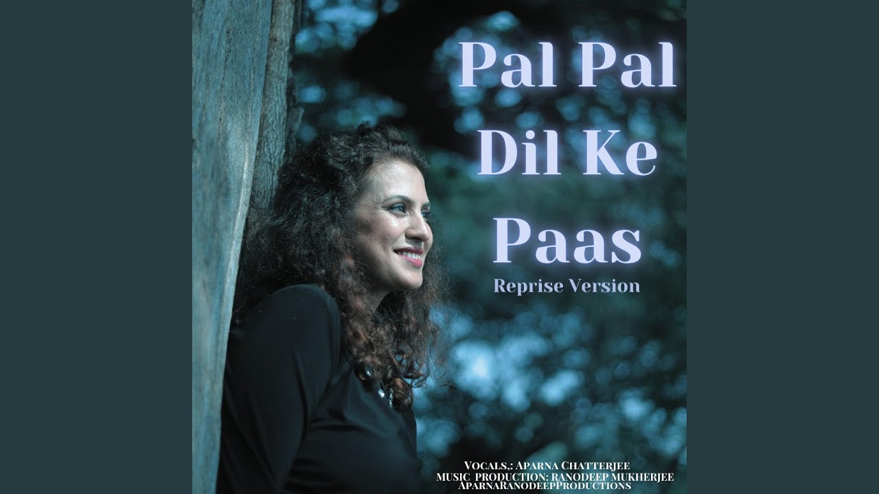 Pal Pal Dil Ke Paas