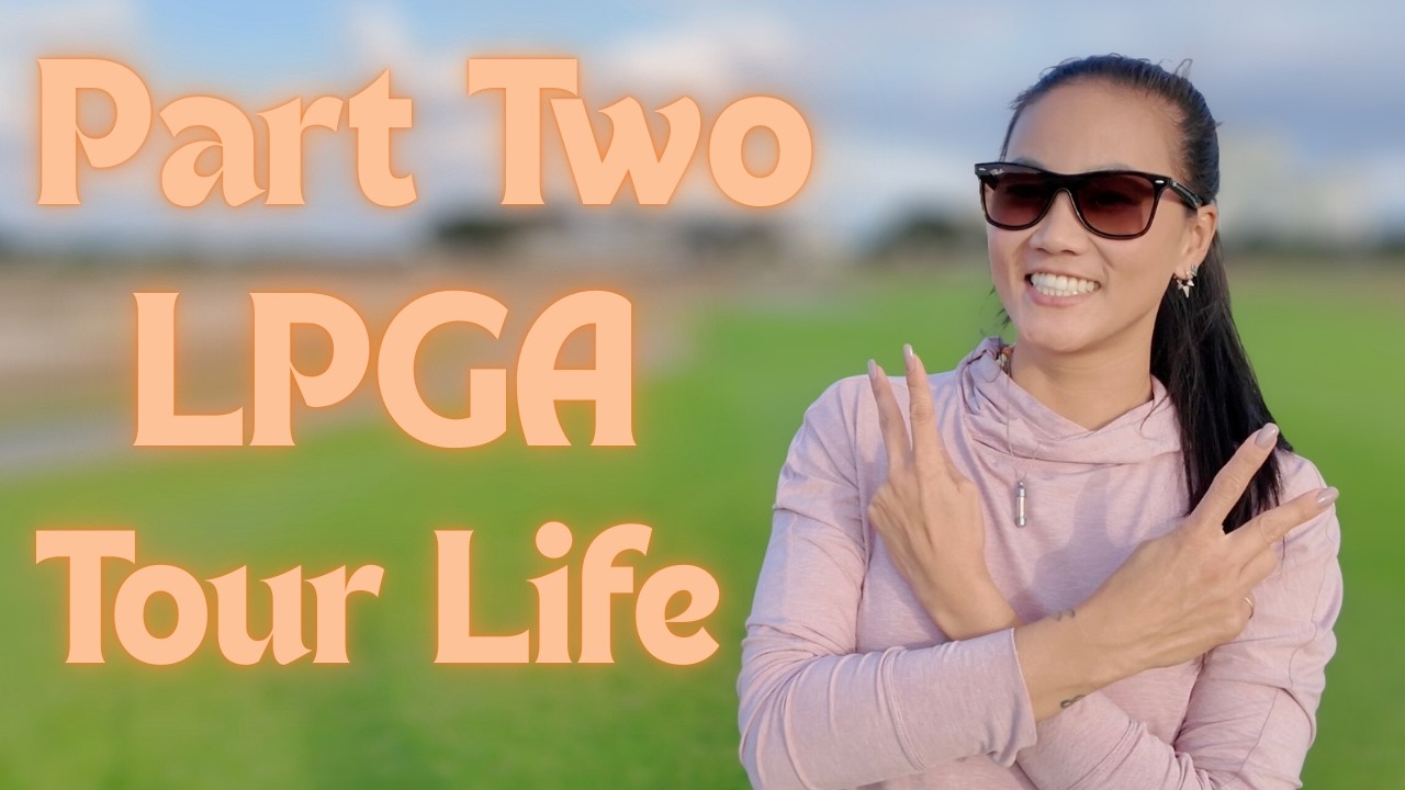 Tour Life And The LPGA