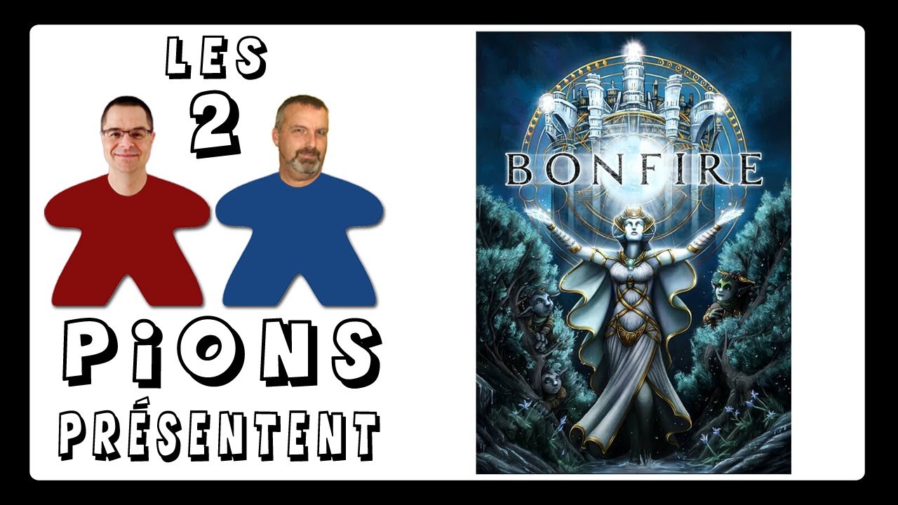Bonfire - Présentation, règles et avis