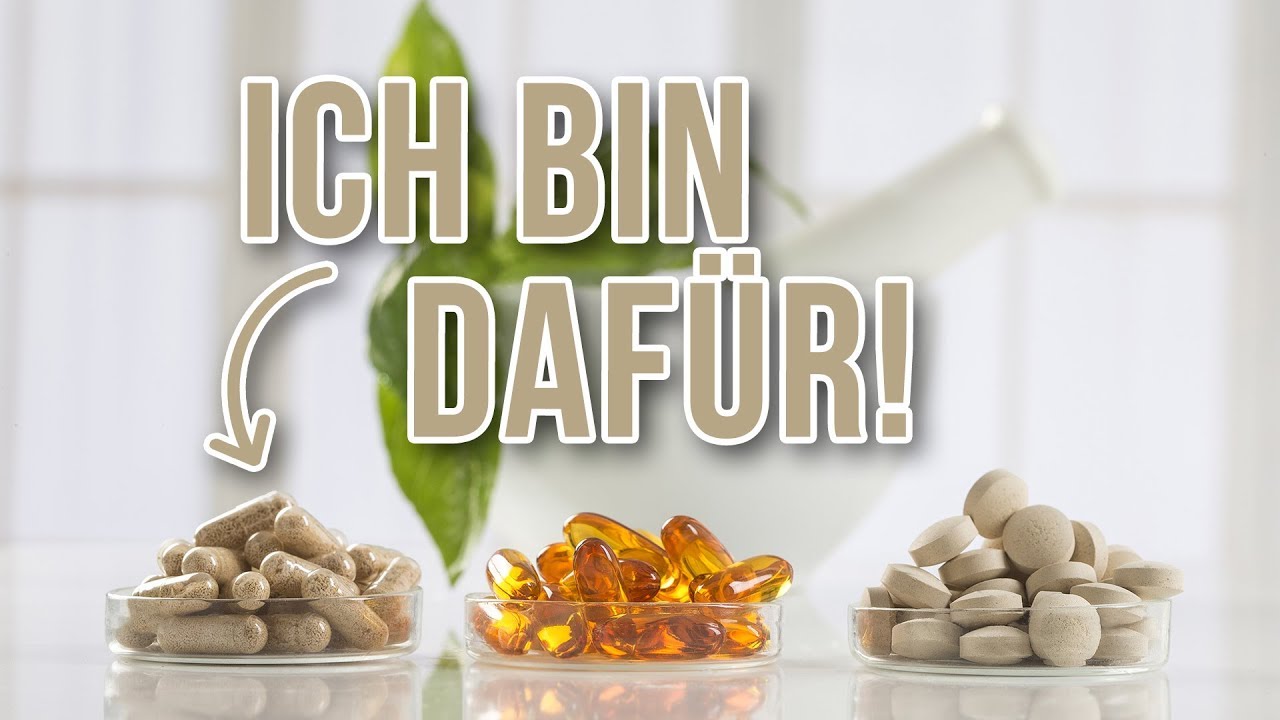 Darum bin ich für Nahrungsergänzungsmittel!