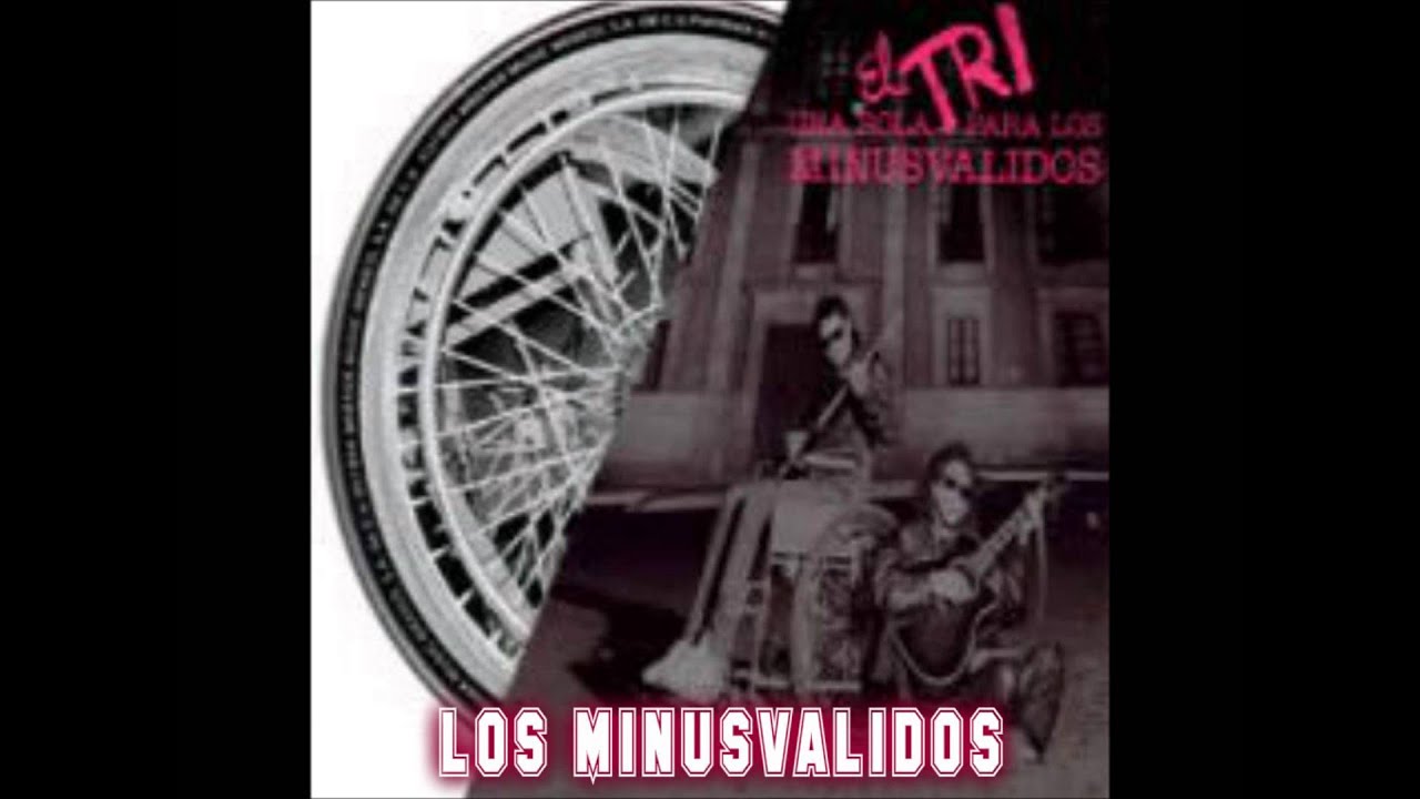 Los minusvalidos- El Tri