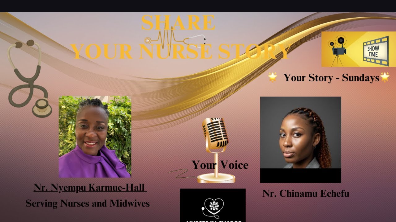 Leading a Purpose-Driven Life & Career - Featuring: Nurse (Nr) Chinanu Favour Echefu