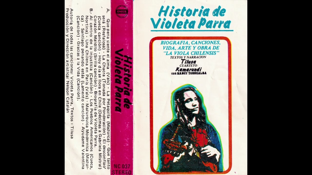 Historia de Violeta Parra - Tilusa y Cuarteto Kamarundi (Cassette RIP)