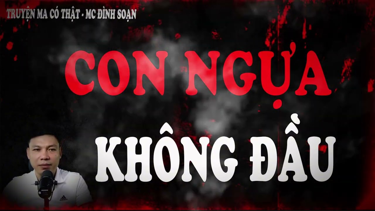 Truyện Ma Đình Soạn Mới : CON NGỰA KHÔNG ĐẦU - con Bạch Mã trung thành kéo quan tài đến nơi an táng