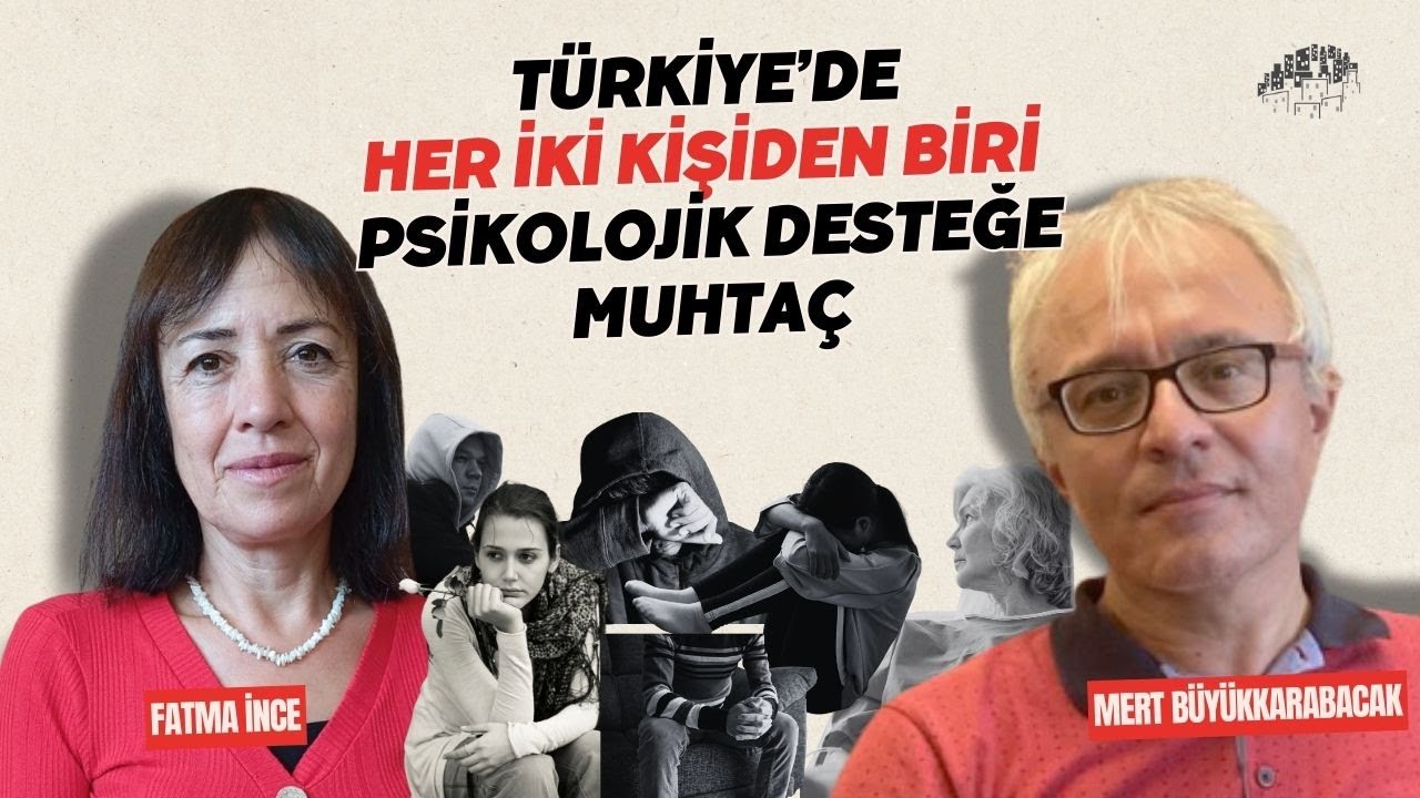 Haftalık: Türkiye’de her iki kişiden biri psikolojik desteğe muhtaç