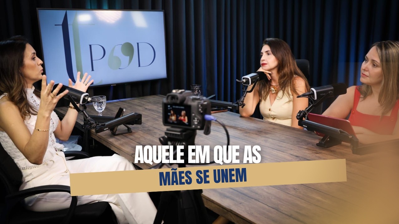 Aquele em que as mães se unem