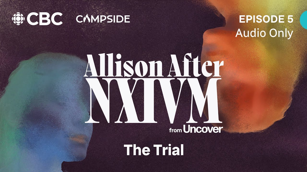 Allison's arrest and the trial that ended it all | EPISODE 5 | Allison after NXIVM