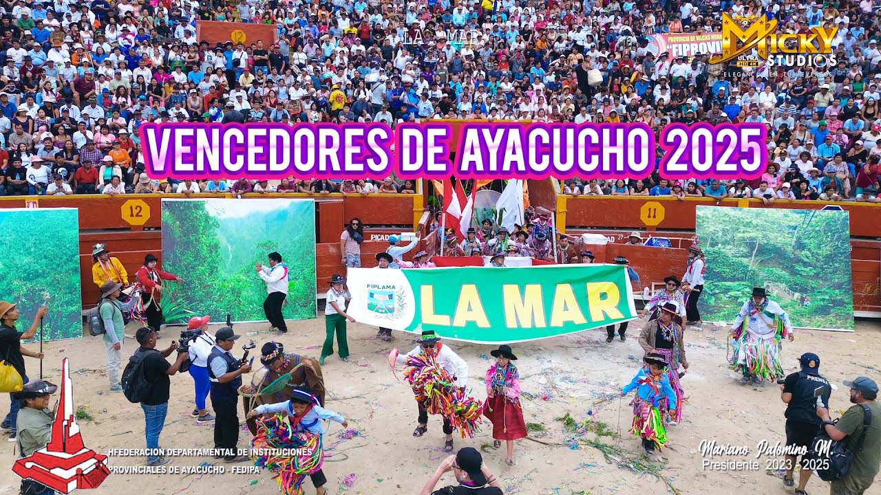 LA MAR | FEDIPA 2025 | VENCEDORES DE AYACUCHO PLAZA DE ACHO