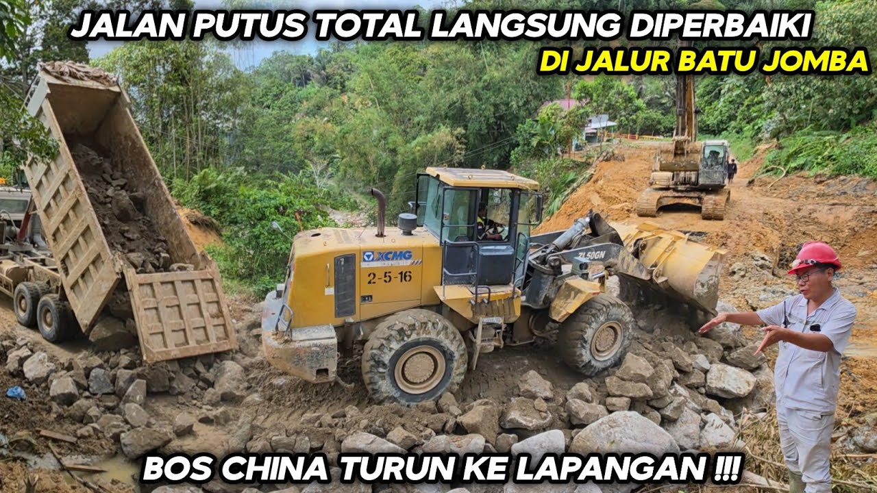 Jalan Putus Total Langsung Diperbaiki !!! Bos China Turun Ke Lapangan Di Jalur Batu Jomba