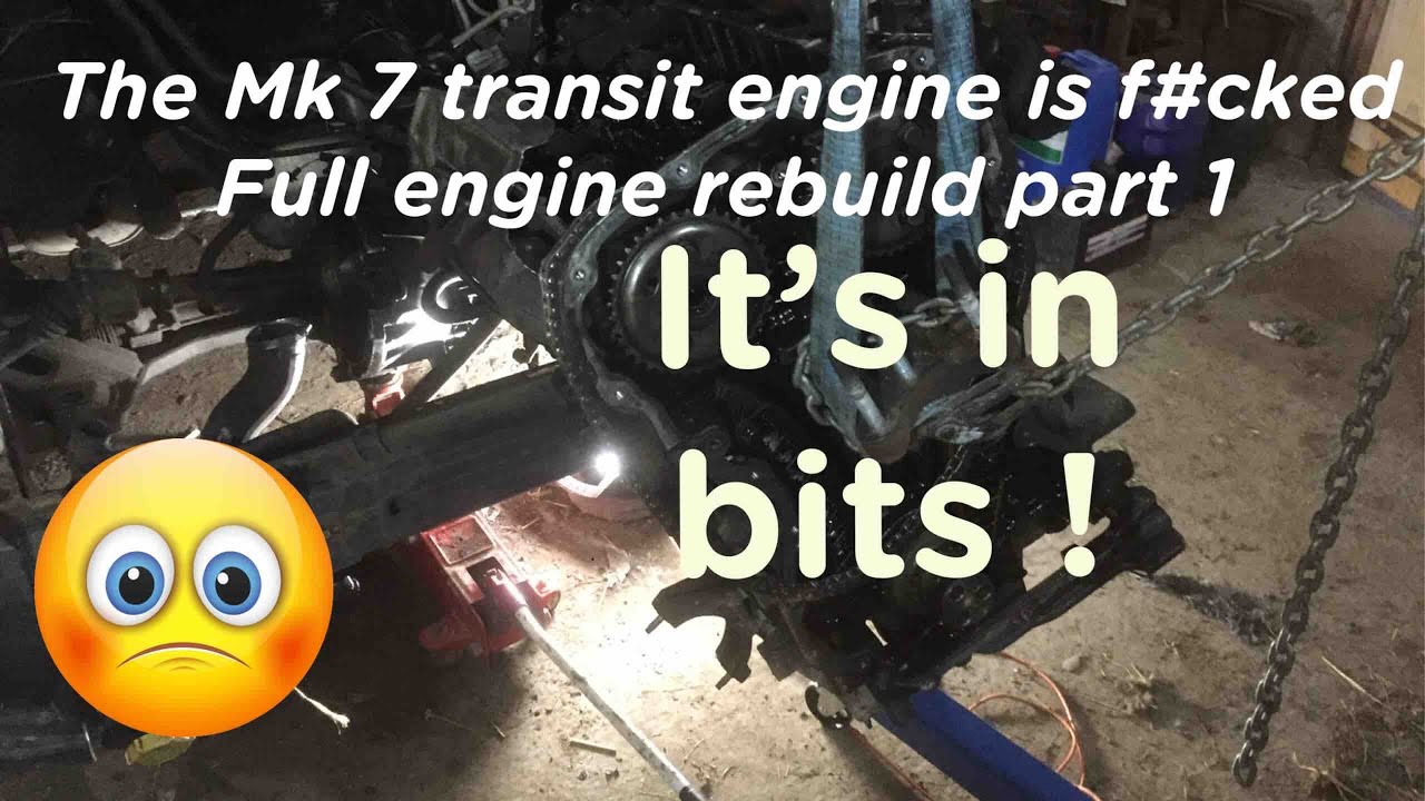 Ford transit Mk 7  2.2 engine seize repair part 1