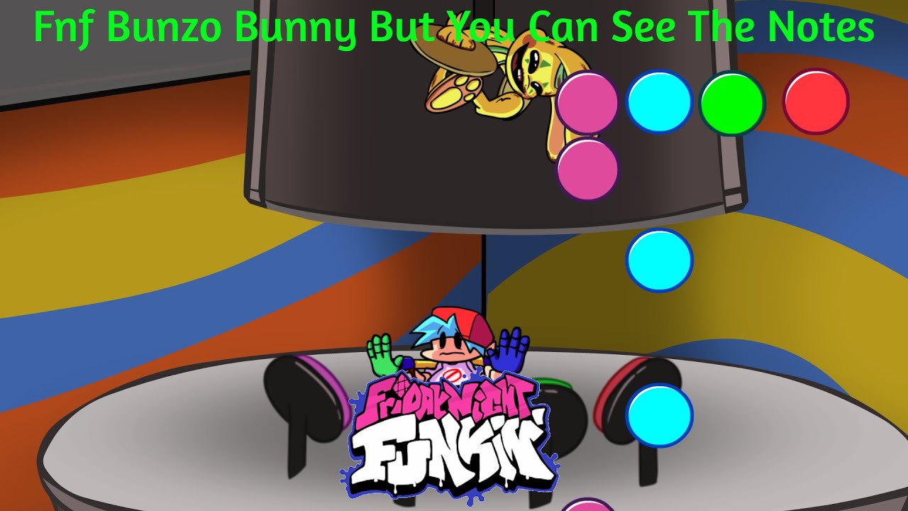 Fnf Bunzo Bunny But You Can See The Notes