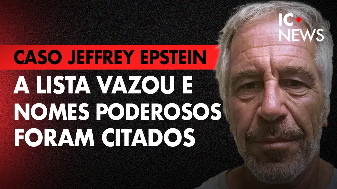 ARQUIVOS DE EPSTEIN: DOCUMENTOS REVELAM NOMES PODEROSOS E UMA TESTEMUNHA BRASILEIRA - IC NEWS