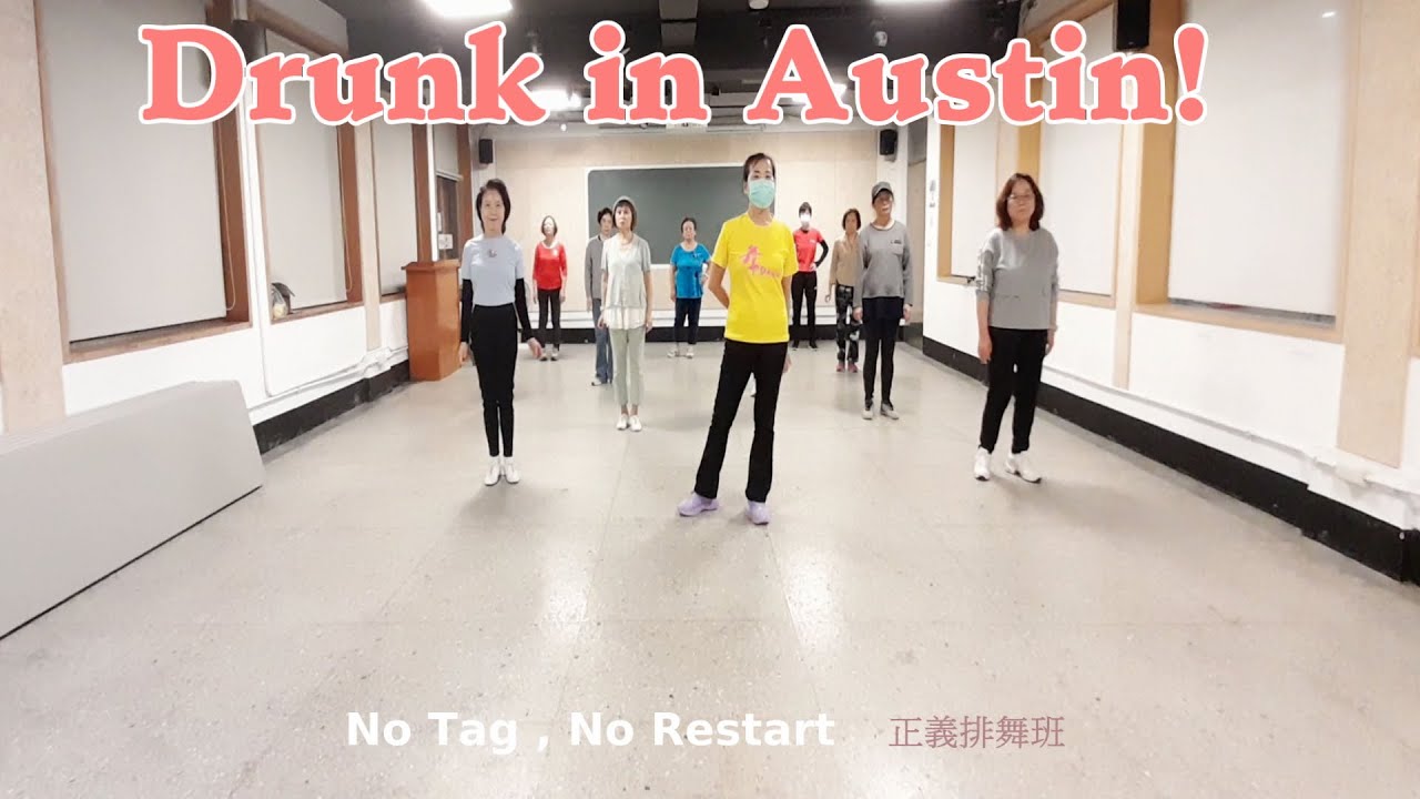 Drunk in Austin! - Line Dance (High Beginner)