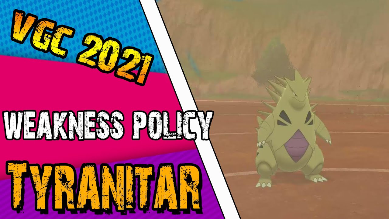 Pokemon VGC 2021 Series 11! - Weakness Policy Tyranitar & Yveltal Team!!