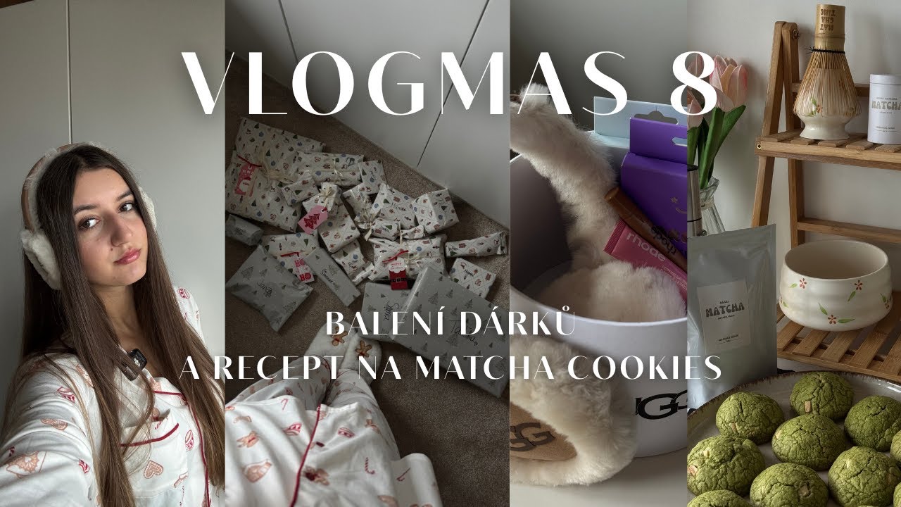 BALENÍ DÁRKŮ & RECEPT NA MATCHA COOKIES | VLOGMAS 8
